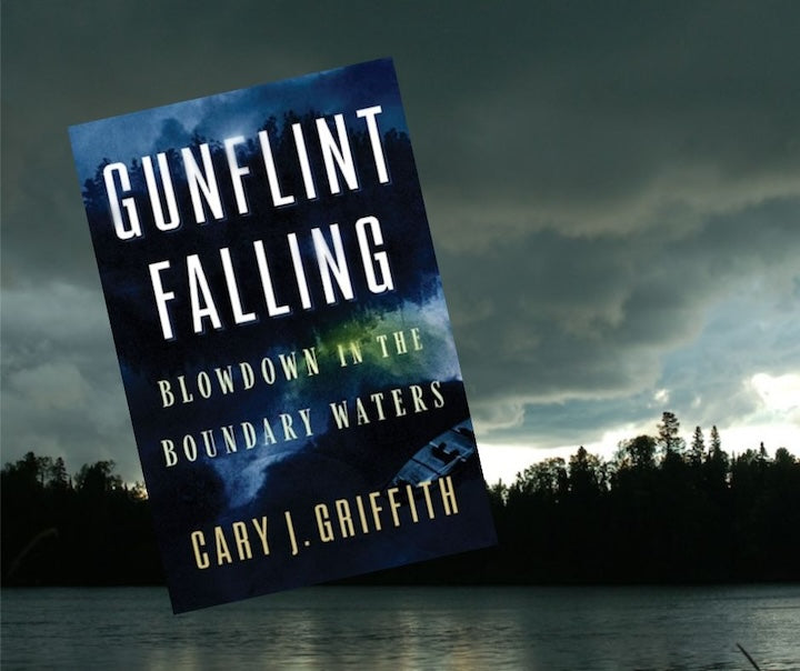 A Good Read: “Gunflint Falling: Blowdown in the Boundary Waters”
